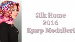 Silk Home Yeni Sezon Eşarp Modelleri 2016